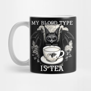 My Blood type is tea Bat Mug